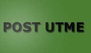 List Of Schools Whose Post UTME Form is Out